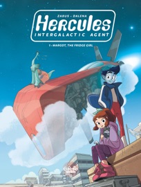 Hercules, Intergalactic Agent - Volume 1 - Margot, the Fridge Girl - Zabus