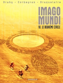 Imago Mundi - Tome 10 - Le deuxième Cercle - Luc Brahy, Éric Corbeyran & Achille Braquelaire