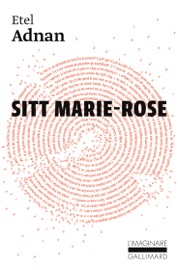 Sitt Marie Rose - Etel Adnan