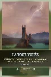 La Tour Volée - A.L. Butcher