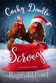 Cocky Doodle Scrooge - Kimberly Gordon & Reginald Fowl