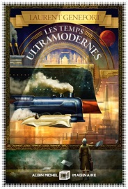 Les Temps ultramodernes - Laurent Genefort