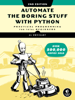 Automate the Boring Stuff with Python, 2nd Edition - Al Sweigart