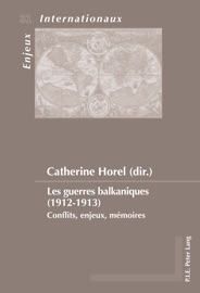 Les guerres balkaniques (19121913) - Catherine Horel