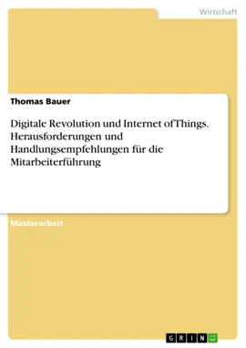 Read: Digitale Revolution und Book Internet of Things. Herausforderungen und Handlungsempfehlungen für die Mitarbeiterführung