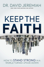 Keep the Faith - Dr. David Jeremiah Cover Art