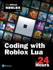 Coding with Roblox Lua in 24 Hours - Official Roblox Books(Pearson) Cover Art