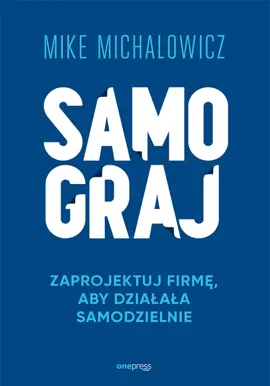 Samograj. Zaprojektuj firmę, aby działała samodzielnie