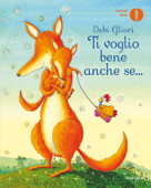 Ti voglio bene anche se... - Debi Gliori