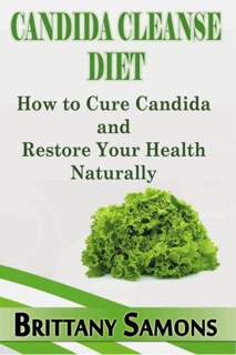 Candida Cleanse Diet by Brittany Samons