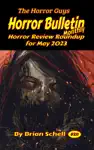 Horror Bulletin Monthly May 2023 by Brian Schell Book Summary, Reviews and Downlod