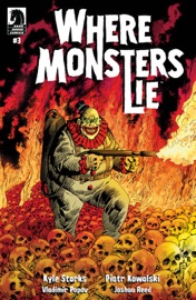 Where Monsters Lie #3 - Kyle Starks, Piotr Kowalski & Vladimir Popov