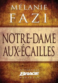 Notre-Dame-aux-Écailles (nouvelle) - Mélanie Fazi