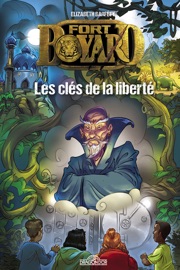 Fort Boyard - Tome 2 Les clés de la liberté - Elizabeth Barfety