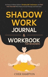 Shadow Work Workbook for Beginners - Cher Hampton