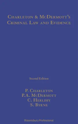 Read: Book Charleton and McDermott's Criminal Law and Evidence
