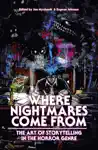 Where Nightmares Come From by Clive Barker, Joe R. Lansdale, Stephen King, John Connolly, Charlaine Harris, Lisa Morton, Jonathan Maberry, Christopher Golden & Richard Chizmar Book Summary, Reviews and Downlod
