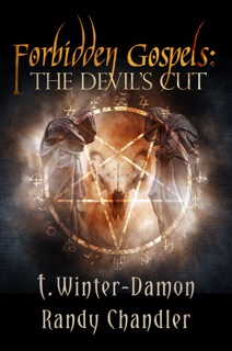 Forbidden Gospels: The Devil's Cut by Randy Chandler