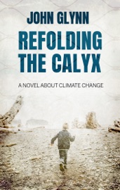 Refolding the Calyx - John Glynn