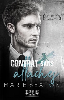 Contrat sans attaches by Marie Sexton