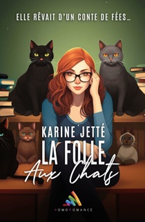 La folle aux chats by Karine Jette & Homoromance Editions