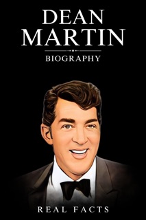 Dean Martin Biography by Real Facts