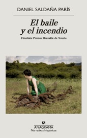 El baile y el incendio - Daniel Saldaña París