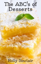 The ABC’s of Desserts - Holly Sinclair
