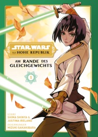 Star Wars: Die Hohe Republik, Band 1 - Am Rande des Gleichgewichts - Shima Shinya & Justina Ireland