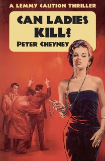 Can Ladies Kill? by Peter Cheyney