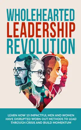 Read: Wholehearted Leadership Book Revolution