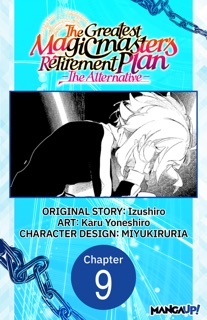 The Greatest Magicmaster's Retirement Plan - The Alternative - #009 by Izushiro, Karu Yoneshiro & MIYUKIRURIA