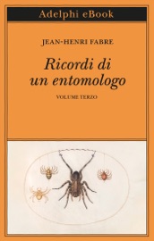 Ricordi di un entomologo - Jean-Henri Fabre
