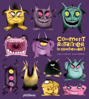 Comment ratatiner les cauchemars ? by Catherine Leblanc & Roland Garrigue