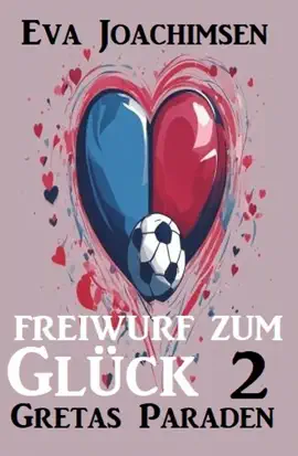 Read: Book Gretas Paraden: Freiwurf zum Glück 2