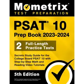 PSAT 10 Prep Book 2023 and 2024 - 2 Full-Length Practice Tests, Secrets Study Guide for the College Board PSAT 10 with Step-by-Step Math and Reading Video Tutorials