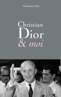 Christian Dior & moi by Christian Dior