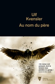 Au nom du père - Ulf Kvensler