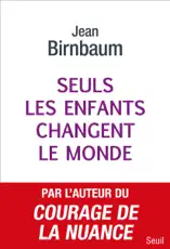 Seuls les enfants changent le monde