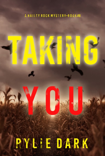 Taking You (A Hailey Rock FBI Suspense Thriller—Book 8)