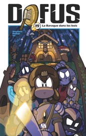 Dofus Manga - Tome 19 - La Baraque dans les bois - Ancestral Z & Tot