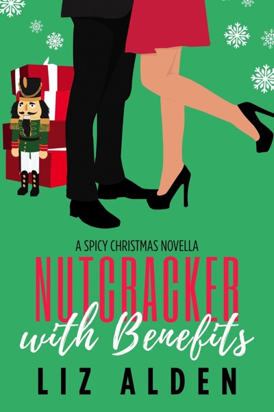 Nutcracker with Benefits: A Spicy Christmas Novella