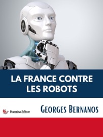 La France contre les robots - Georges Bernanos