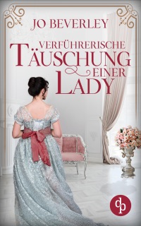 Verführerische Täuschung einer Lady by Jo Beverley & Michael Windgassen