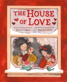 The House of Love - Adriana Trigiani & Amy June Bates