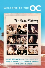 Welcome to the O.C. - Josh Schwartz, Stephanie Savage & Alan Sepinwall