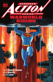Superman: Action Comics Vol. 1: Warworld Rising - Phillip Kennedy Johnson, Becky Cloonan, Michael Conrad, Michael Avon Oeming, Daniel Sampere & Christian Duce