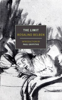 The Limit by Rosalind Belben & Paul Griffiths
