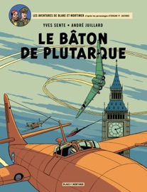 Blake et Mortimer - Tome 23 - Le Bâton de Plutarque - André Juillard & Yves Sente