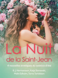 La Nuit de la Saint-Jean - 4 nouvelles érotiques du solstice d'été by B. J. Hermansson, Katja Slonawski, Malin Edholm & Terne Terkildsen